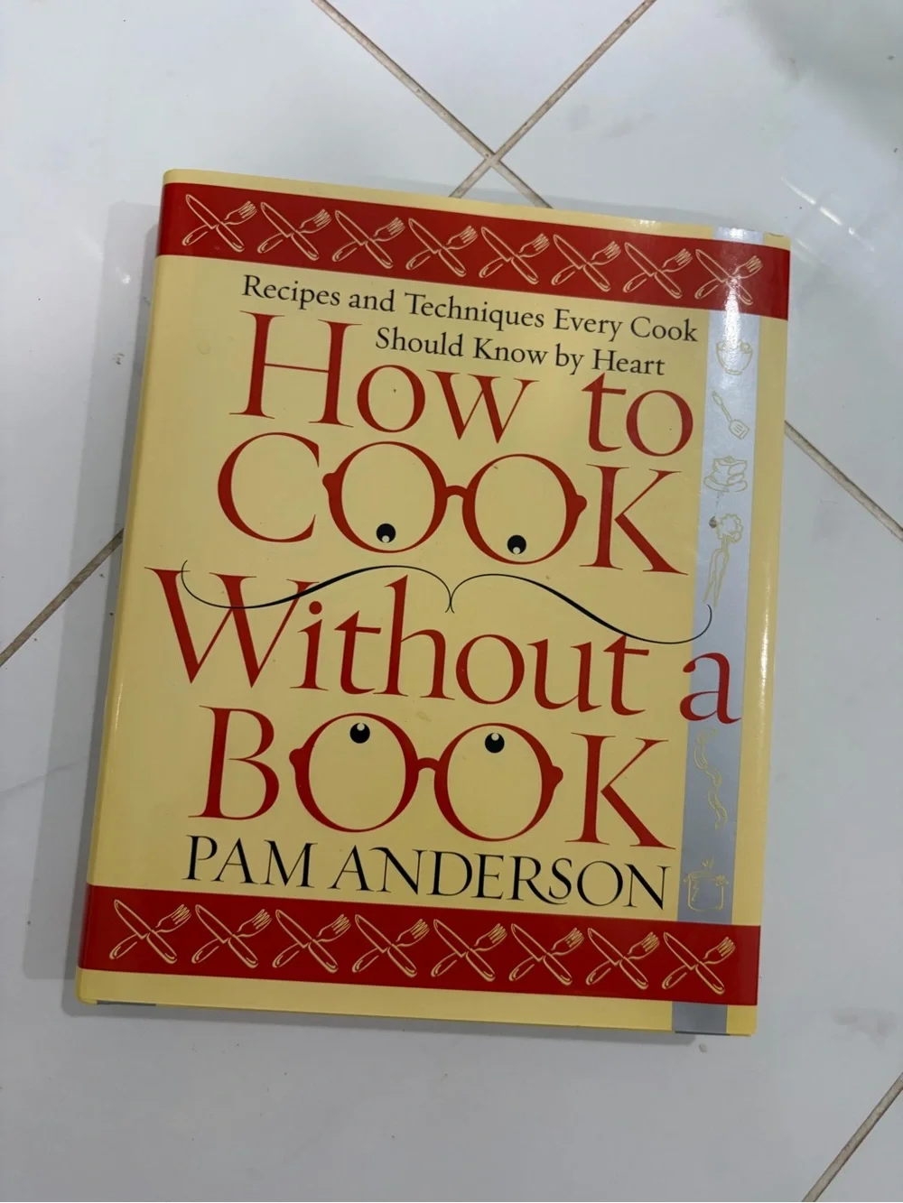 How to Cook Without a Book -